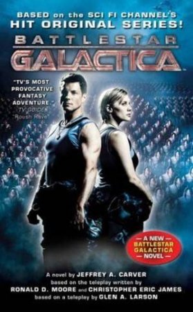 Battlestar Galactica by Carver, Jeffrey