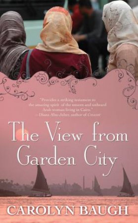 The View from the Garden City by Carolyn Baugh