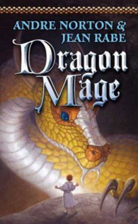 Dragon Mage by Andre Norton & Jean Rabe