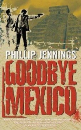 Goodbye Mexico by Phillip Jennings