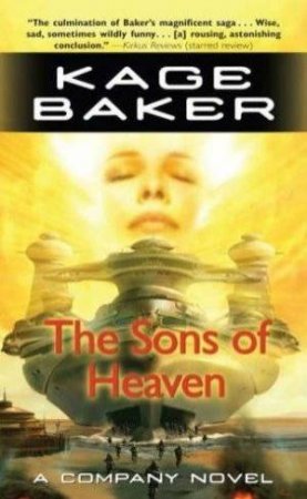 The Sons of Heaven by Kage Baker