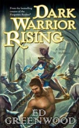 Dark Warrior Rising by Ed Greenwood