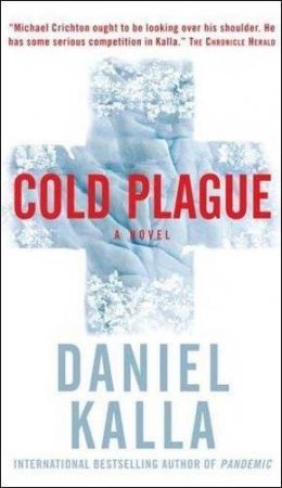 Cold Plague by Daniel Kalla