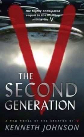 V: The Second Generation by Kenneth Johnson