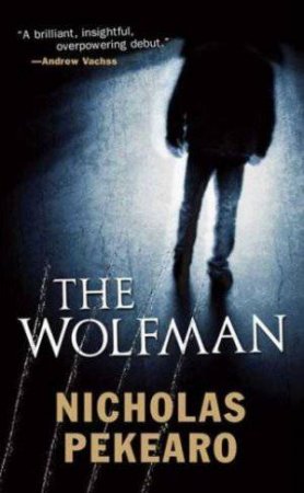 The Wolfman by Nicholas Pekearo