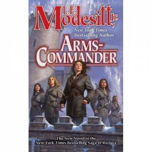 Arms-Commander by L E Modesitt Jr