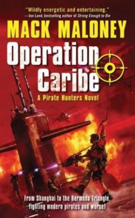 Operation Caribe by Mack Maloney