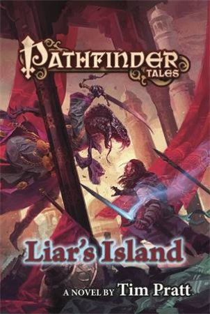Pathfinder Tales: Liar's Island by Tim Pratt