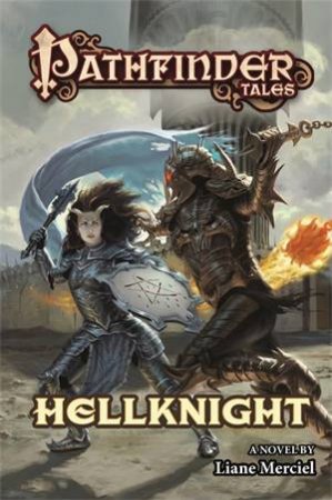 Hellknight: Pathfinder Tales by Liane Merciel