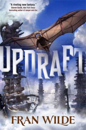 Updraft by Fran Wilde