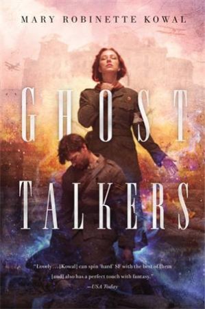 Ghost Talkers by Mary Robinette Kowal