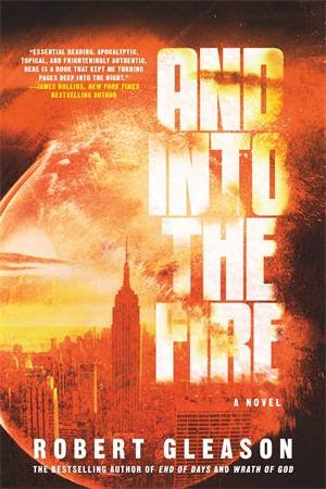 And Into The Fire by Robert Gleason