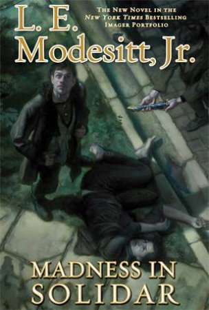 Madness in Solidar by L. E. Modesitt Jr.