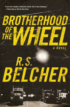 The Brotherhood of the Wheel by R S Belcher