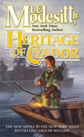 Heritage of Cyador by L. E. Modesitt, Jr.