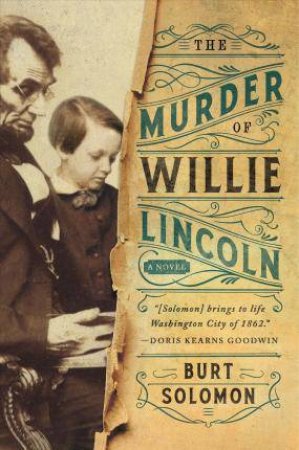 The Murder Of Willie Lincoln by Burt Solomon