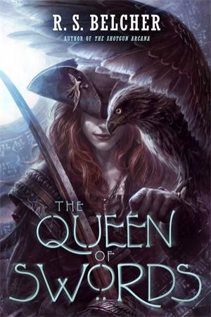 The Queen Of Swords by R. S. Belcher