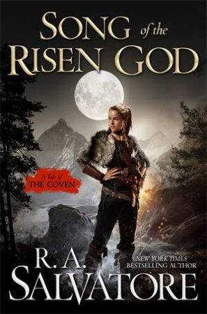 Song Of The Risen God by R. A. Salvatore