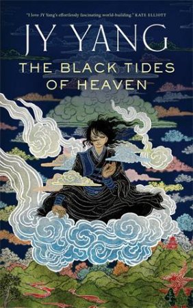 The Black Tides Of Heaven by JY Yang