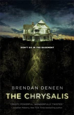 The Chrysalis by Brendan Deneen