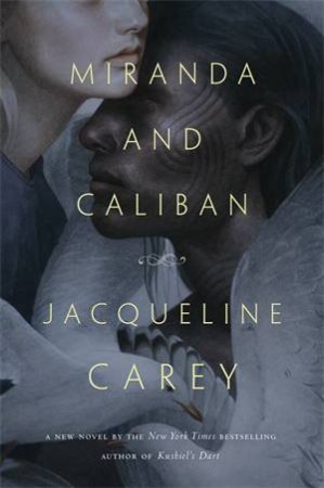 Miranda and Caliban by Jacqueline Carey