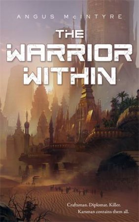 The Warrior Within by Angus McIntyre