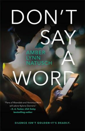 Don't Say A Word by Amber Lynn Natusch