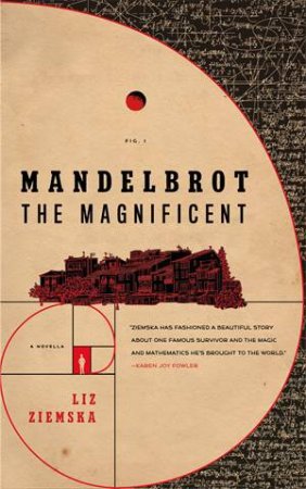 Mandelbrot The Magnificent by Liz Ziemska