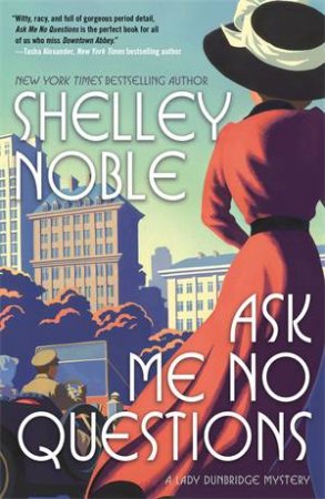 Ask Me No Questions by Shelley Noble