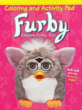 Furby: Extreme Furby Fun Colouring & Activity Pad by Various