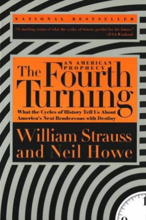 The Fourth Turning by William Strauss & Neil Howe