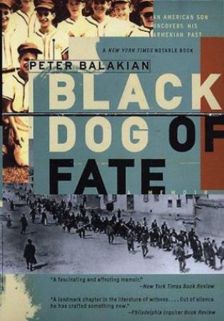 Black Dog Of Fate by Peter Balakian