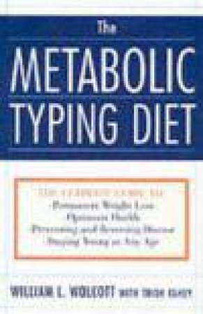 The Metabolic Typing Diet by William L Wolcott