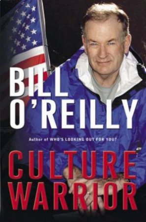 Culture Warrior by Bill O'Reilly