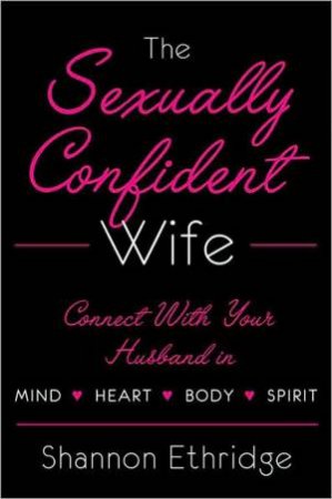 Sexually Confident Wife by Shannon Ethridge