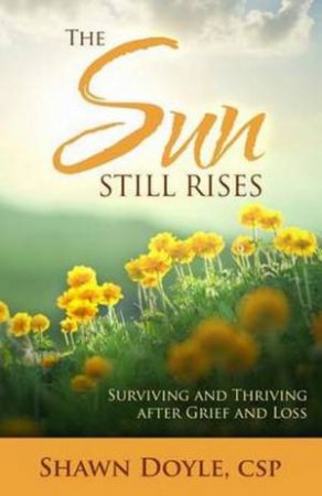 The Sun Still Rises by Shawn Doyle