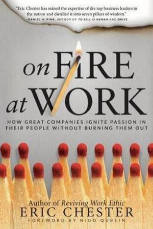 On Fire At Work by Eric Chester