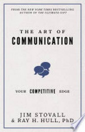 The Art of Communication: Your Competitive Edge by Jim Stovall