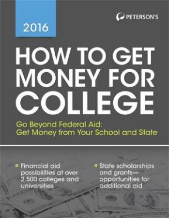 How to Get Money for College 2016 by Various