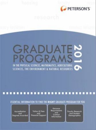 Graduate Programs in Physical Sciences, Mathematics, Agricultural Sciences, Environment & Natural Resources 2016 by Peterson's & Peterson's