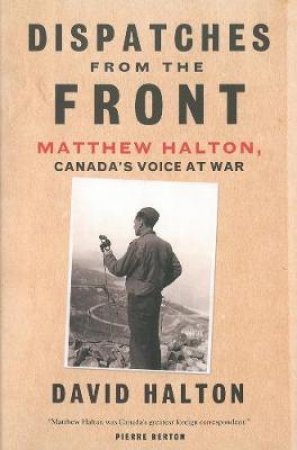 Dispatches From The Front by David Halton