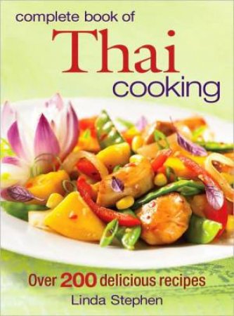 Complete Book of Thai Cooking by STEPHEN LINDA