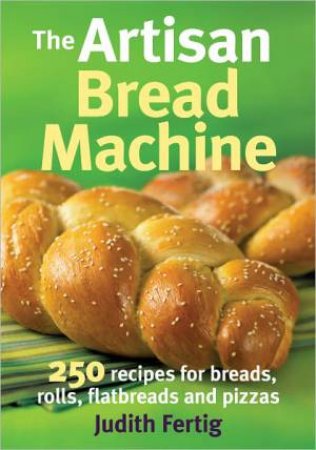 Artisan Bread Machine by FERTIG JUDITH