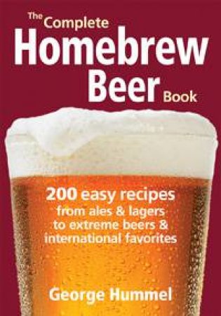 Complete Homebrew Beer Book by HUMMEL GEORGE