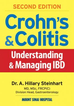 Crohn's and Colitis: Understanding and Managing IBD by STEINHART A. HILLARY