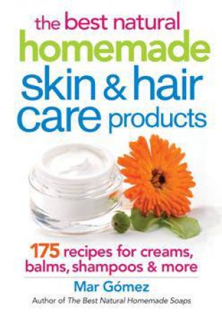 Best Natural Homemade Skin and Haircare Products by GOMEZ MAR