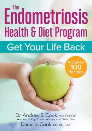 The Endometriosis Health & Diet Program by Andrew Cook & Danielle Cook