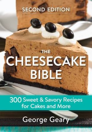 Cheesecake Bible by George Geary