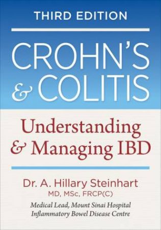 Crohn's And Colitis: Understanding And Managing IBD by Dr. A. Hillary Steinhart