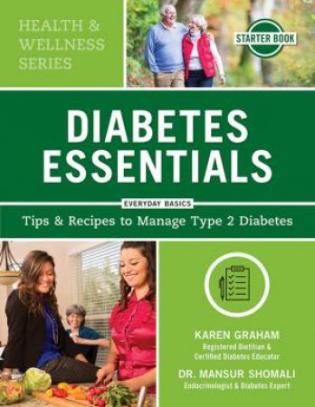 Diabetes Essentials by Karen Graham & Mansur Shomali